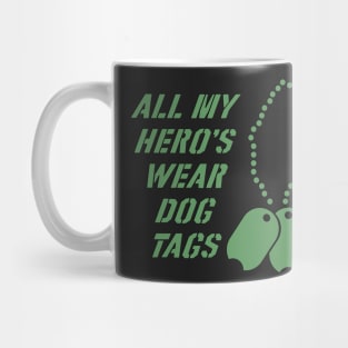All my hero's wear dog tags Mug
